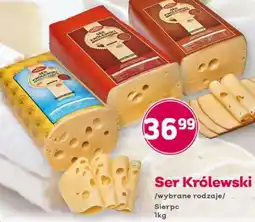 Bliski Sierpc Ser Królewski oferta