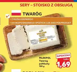 Kaufland Twaróg półtłusty Mlekpol oferta
