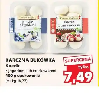 Kaufland Knedle z truskawkami KARCZMA BUKÓWKA oferta