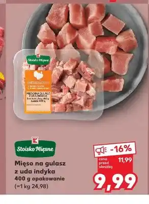 Kaufland Mięso na gulasz z uda indyka Stoisko Mięsne oferta