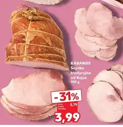 Kaufland Szynka tradycyjna od Kojsa Kabanos oferta