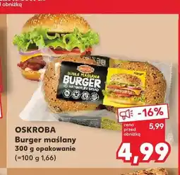 Kaufland Burger maślany OSKROBA oferta