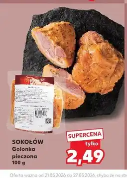 Kaufland Golonka pieczona Sokołów oferta
