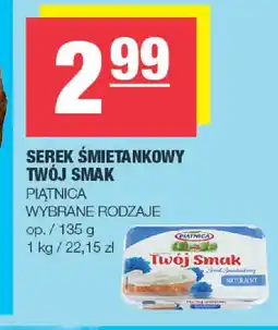 EuroSPAR Piątnica Serek śmietankowy Twój Smak oferta