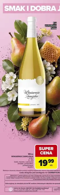 Carrefour Wino WINIARNIA ZAMOJSKA oferta
