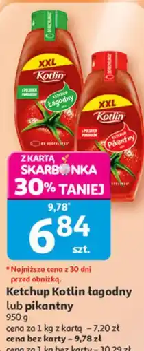 Auchan Ketchup Kotlin łagodny lub pikantny oferta