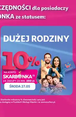 Auchan Dużej Rodziny 10% na konto Skarbonka za zakupy za min. 200 zł oferta