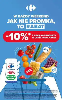 Carrefour Market W KAŻDY WEEKEND JAK NIE PROMKA, TO RABAT oferta