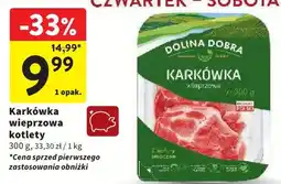 Intermarche Karkówka wieprzowa kotlety Dolina Dobra oferta