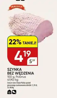 Chata Polska Szynka bez wędzenia Polonus oferta