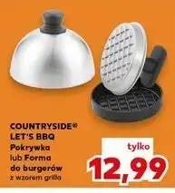 Kaufland COUNTRYSIDE LET'S BBQ Pokrywka lub Forma do burgerów oferta