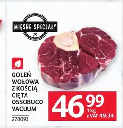Selgros Mięsne specjaly Goleń wołowa z kością cięta ossobuco vacuum oferta