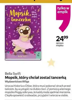 Empik Książka Mopsik, który chciał zostać tancerką Bella Swift oprawa miękka oferta
