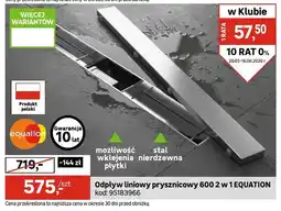 Leroy Merlin Odpływ liniowy prysznicowy 600 2 w 1 EQUATION oferta