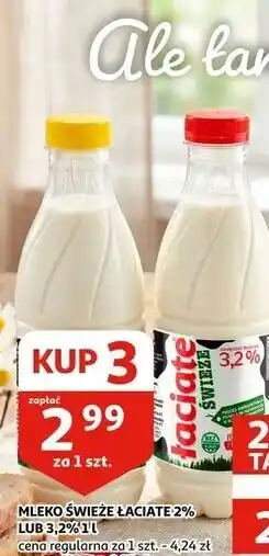 Auchan MLEKO ŚWIEŻE ŁACIATE 2% LUB 3,2% oferta