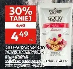 Auchan MIESZANKA NA GOFRY POLSKIE MŁYNY oferta
