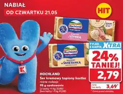 Kaufland HOCHLAND Ser kremowy topiony kostka różne rodzaje 90 g opakowanie oferta