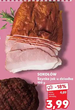 Kaufland SOKOŁÓW Szynka jak u dziadka oferta