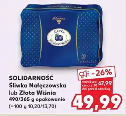 Kaufland SOLIDARNOŚĆ Śliwka Nałęczowska lub Złota Wiśnia oferta