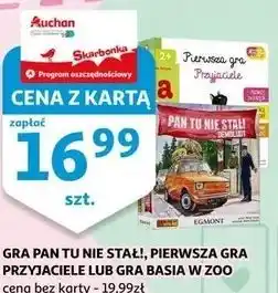 Auchan GRA PAN TU NIE STAŁ!, PIERWSZA GRA PRZYJACIELE LUB GRA BASIA W ZOO oferta
