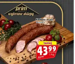 Prim Market Kiełbasa ze wsi PELIKAN oferta