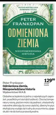 Empik Książka Odmieniona ziemia. Nieopowiedziana historia Peter Frankopan oprawa twarda oferta