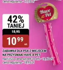 bi1 Zabawka dla psa z miejscem na przysmaki have a pet oferta