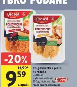Intermarche Polędwiczki z piersi kurczaka DROSED wybrane rodzaje oferta