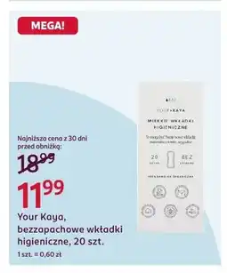 Rossmann Bezzapachowe wkładki higieniczne Your Kaya oferta