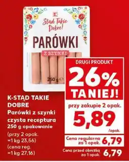 Kaufland K-STAĆ TAKIE DOBRE Parówki z szynki czysta receptura 250 g opakowanie oferta