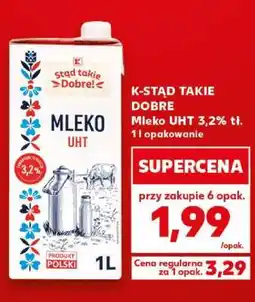 Kaufland K-STAĎ TAKIE DOBRE Mleko UHT 3,2% tł oferta