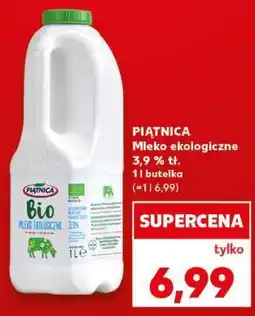 Kaufland PIĄTNICA Mleko ekologiczne 3,9% tł. 1l butelka oferta