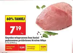 Biedronka Szynka wieprzowa bez kości pakowana próżniowo Kraina Mies oferta