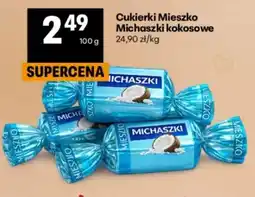 Delikatesy Centrum Cukierki Mieszko Michaszki kokosowe oferta