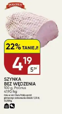 Chata Polska Szynka bez wędzenia polonus oferta