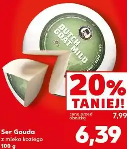 Kaufland Ser Gouda z mleka koziego oferta