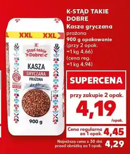 Kaufland Kasza gryczana prażona K-STĄD TAKIE DOBRE oferta