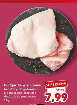 Kaufland Podgardle wieprzowe bez skóry oferta