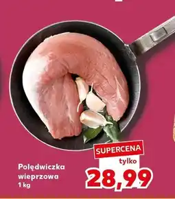 Kaufland Polędwiczka wieprzowa oferta