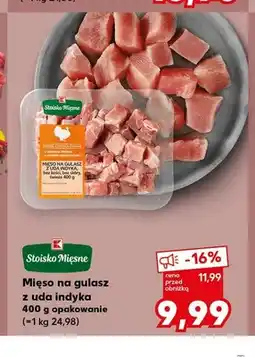 Kaufland Mięso na gulasz z uda indyka Stoisko Mięsne oferta