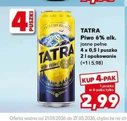 Kaufland Piwo Tatra jasne pełne 6% alk. 4-pak oferta
