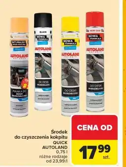 Carrefour Środek do czyszczenia kokpitu QUICK AUTOLAND 0,75 l różne rodzaje oferta