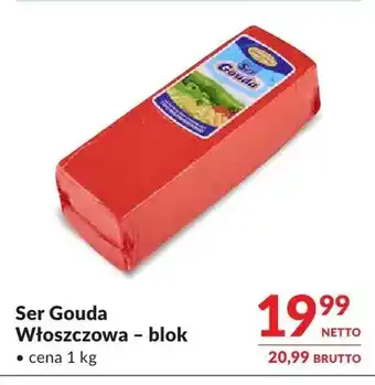Makro Ser Gouda Włoszczowa blok oferta