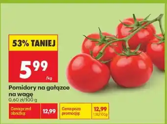 POMIDORY NA GAŁĄZCE NA WAGĘ