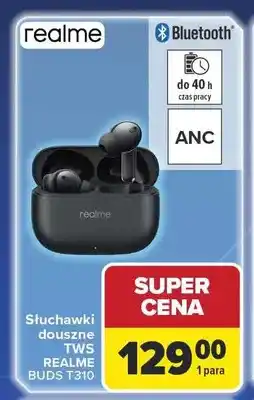 Carrefour Słuchawki douszne TWS REALME BUDS T310 oferta