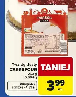 Carrefour Twaróg tłusty Carrefour oferta