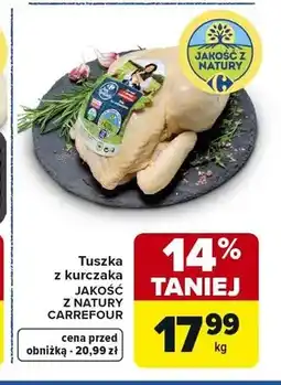 Carrefour Tuszka z kurczaka Jakość z Natury Carrefour oferta