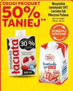 Polomarket Łaciate lub Mleczna Polana Śmietanka UHT oferta