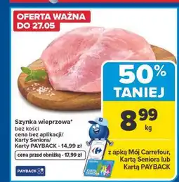 Carrefour Szynka wieprzowa bez kości oferta