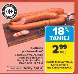 Carrefour Kiełbasa podwawelska Nasza Wędzarnia Carrefour oferta